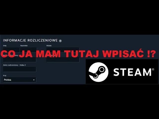 Co to jest adres rozliczeniowy Steam i dlaczego jest tak ważny? Jak go ustawić? Co to jest adres rozliczeniowy Steam i dlaczego jest tak ważny? Jak go ustawić?