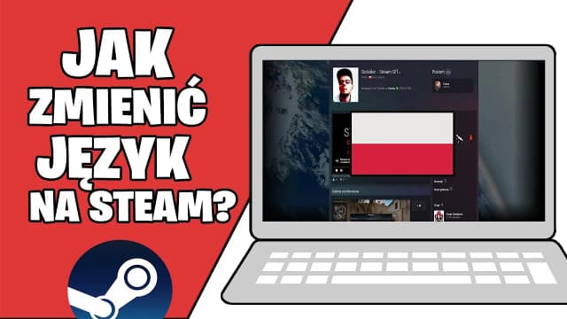 Jak zmienić język Steam i uniknąć problemów z ustawieniami Jak zmienić język Steam i uniknąć problemów z ustawieniami